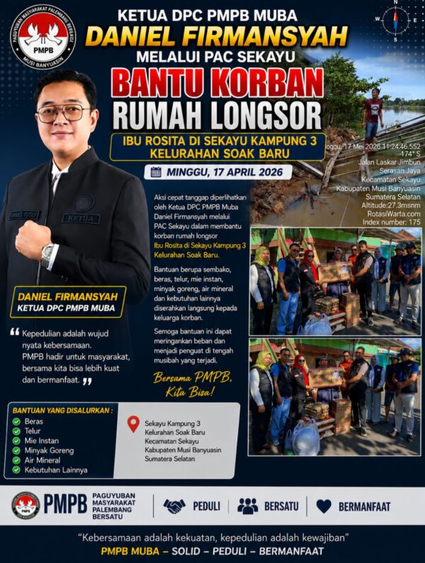 Ketua DPC PMPB Muba Daniel Firmansyah Melalui PAC Sekayu Salurkan Bantuan untuk Korban Rumah Longsor di Soak Baru