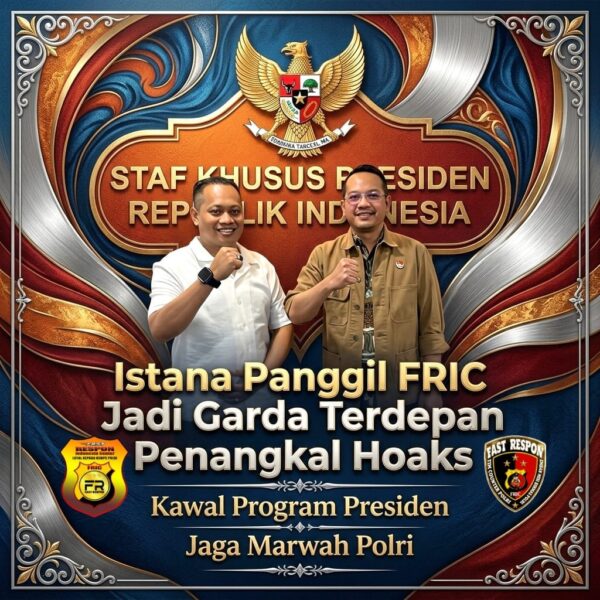 Istana Panggil FRIC Jadi Garda Terdepan Penangkal Hoaks: Kawal Program Presiden, Jaga Marwah Polri